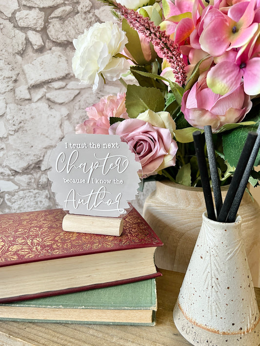 I trust the next chapter acrylic plaque