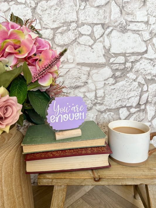 You are enough acrylic plaque