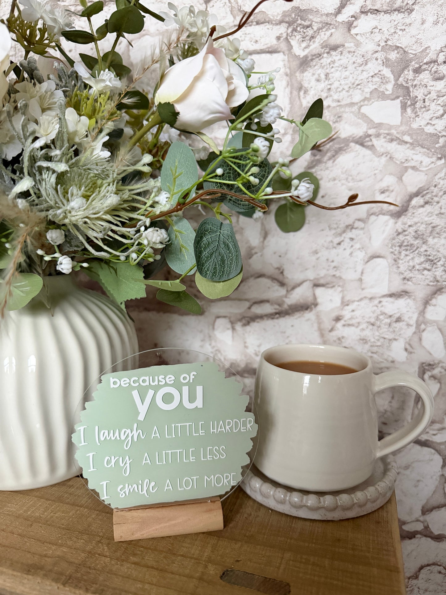 Because of you acrylic plaque