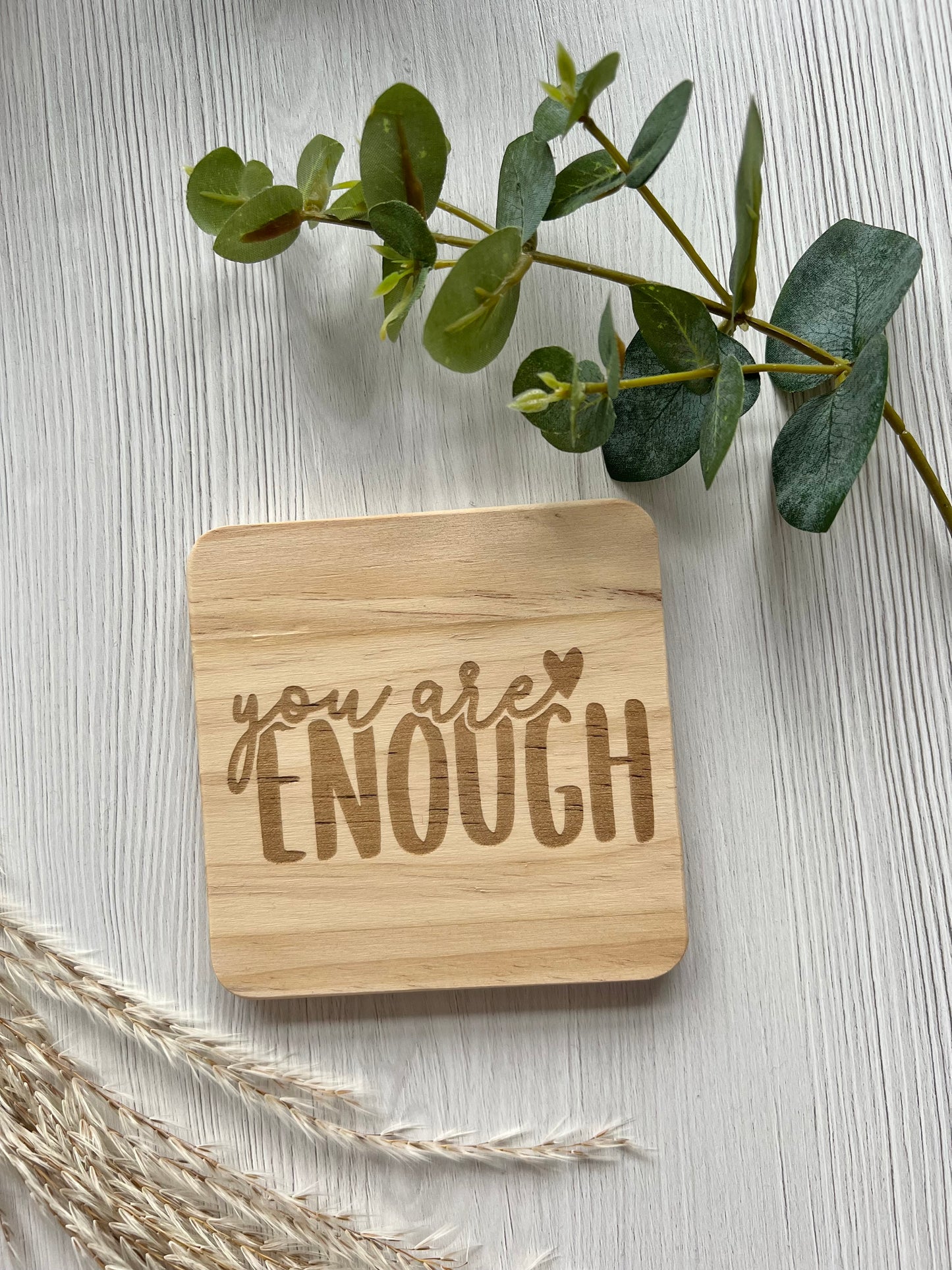 You are enough wooden engraved coaster