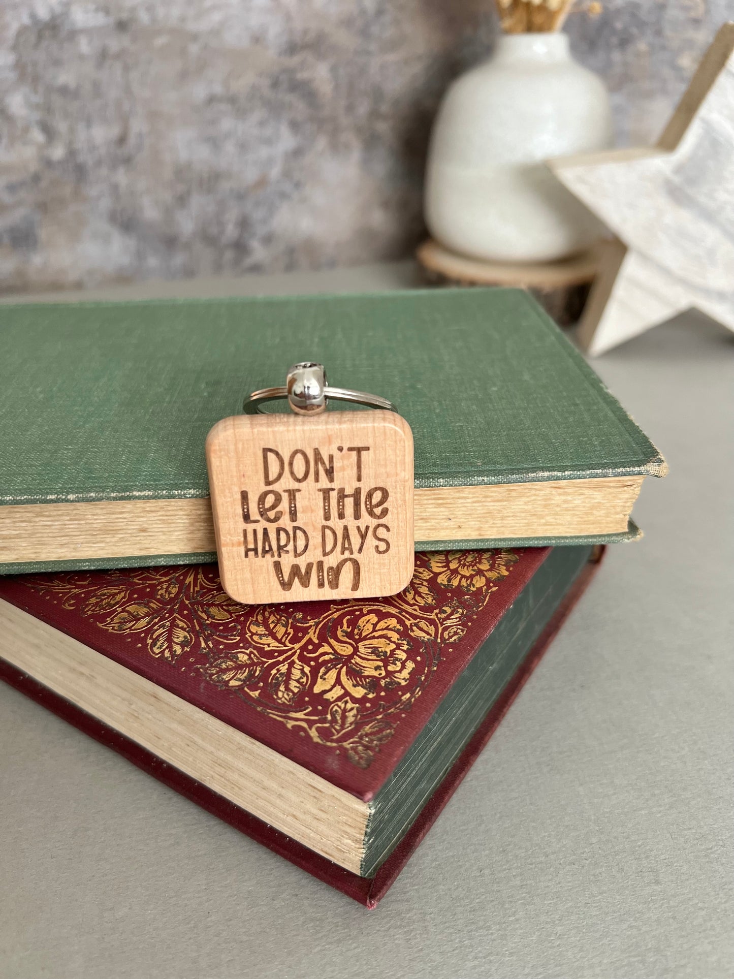 Don’t let the hard days win engraved keyring
