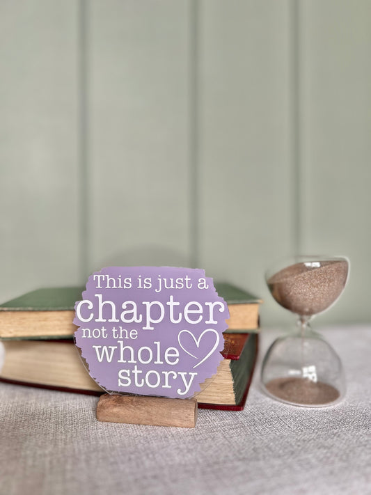 This is just a chapter not the whole story acrylic plaque