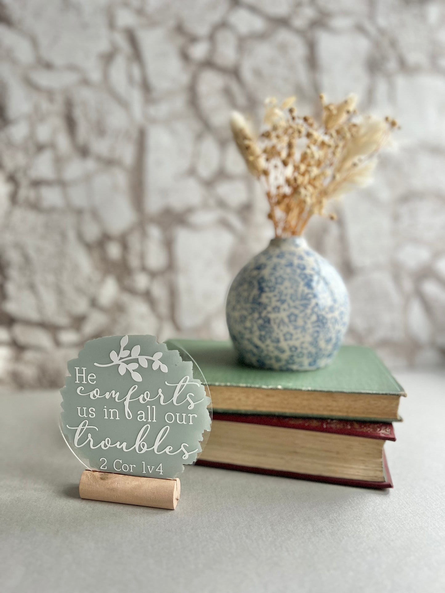 He comforts us in all our trouble acrylic plaque