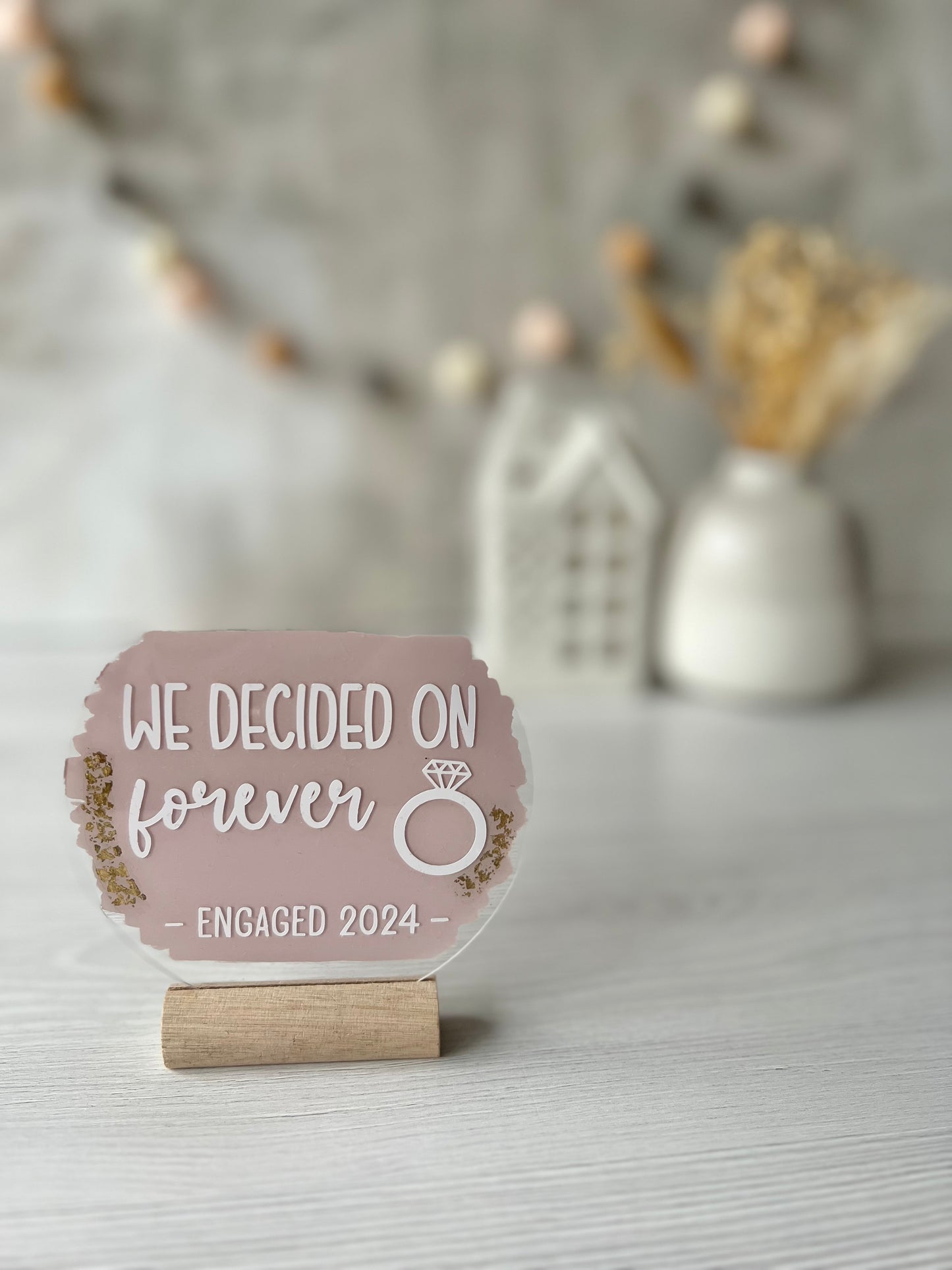 We decided on forever - engagement acrylic plaque