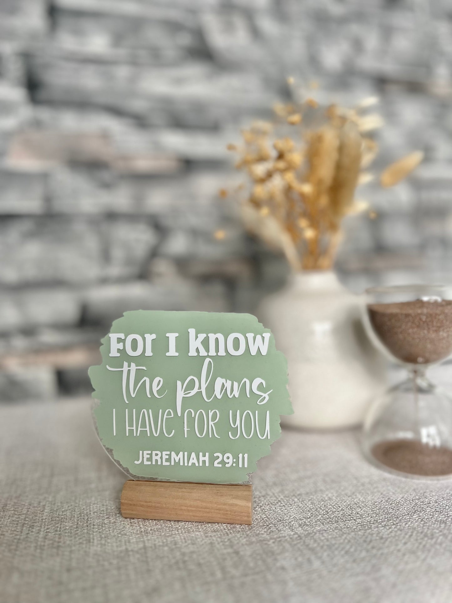 For I know the plans I have for you (Jeremiah 29:11) acrylic plaque
