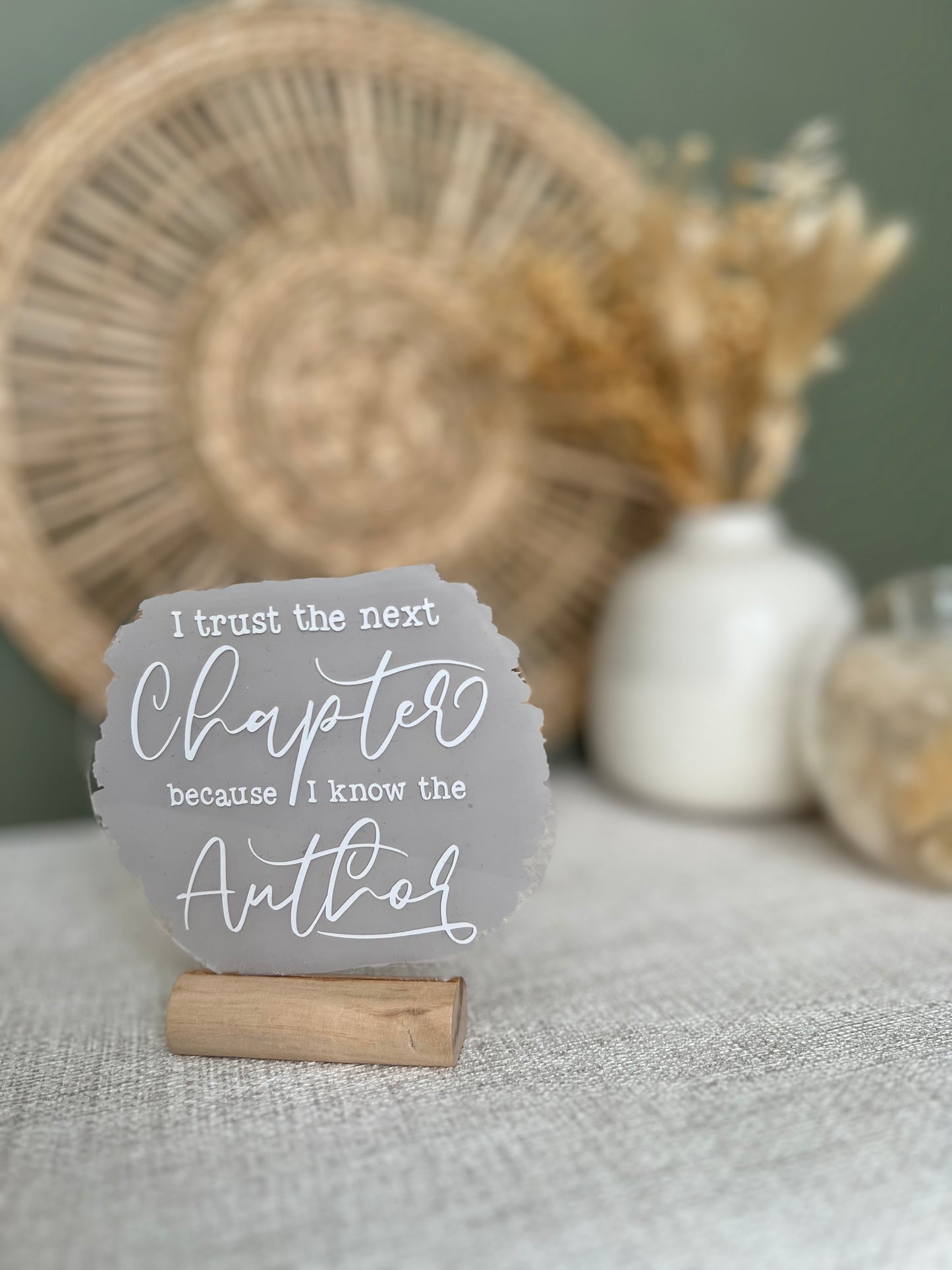 I trust the next chapter acrylic plaque