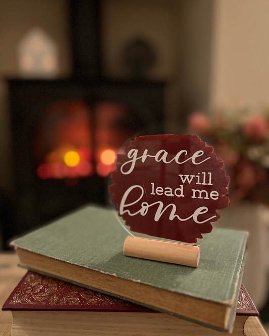 Grace will lead me home acrylic plaque