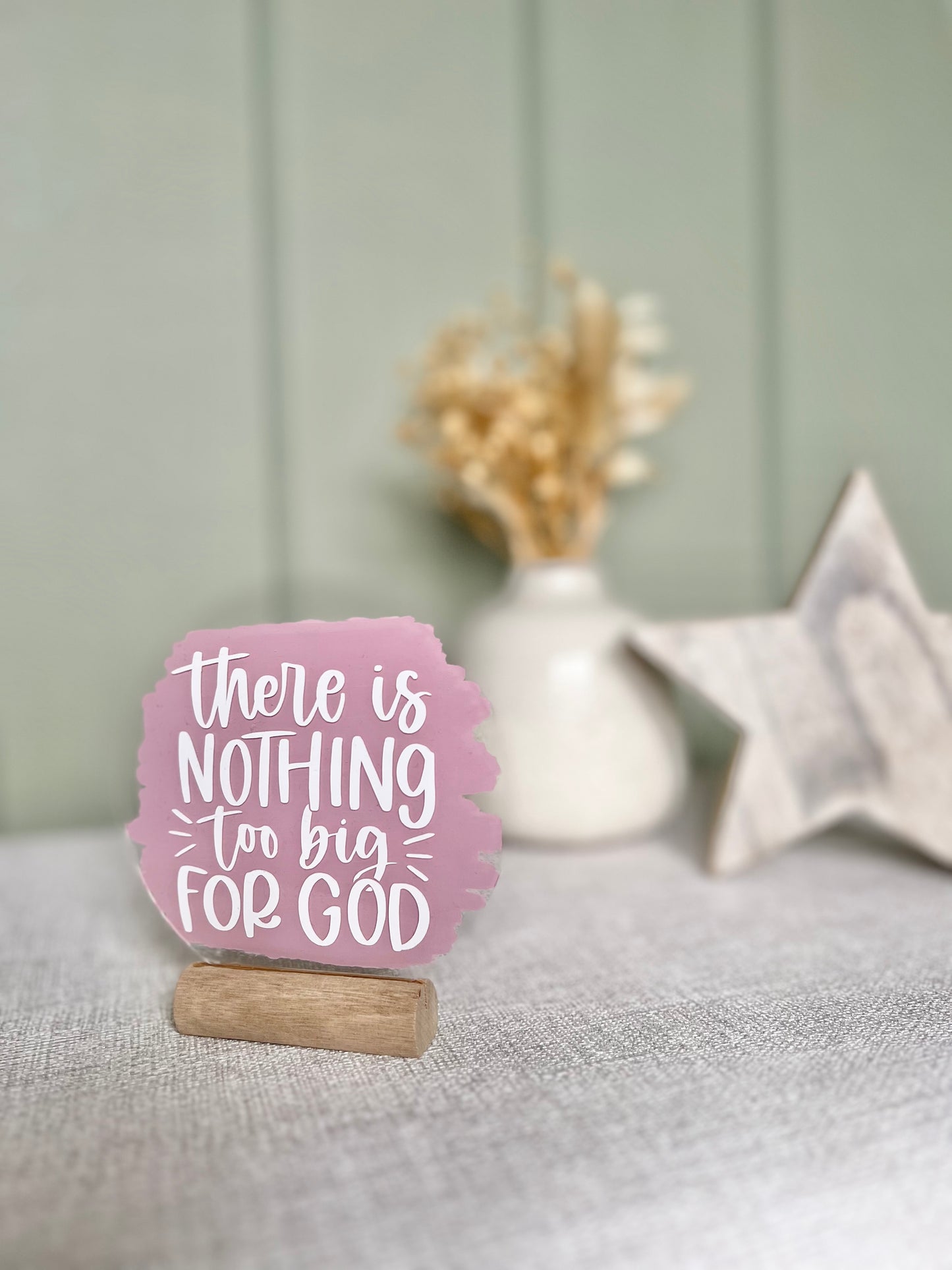 There is nothing too big for God acrylic plaque