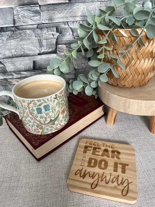 Feel the fear engraved wooden coaster