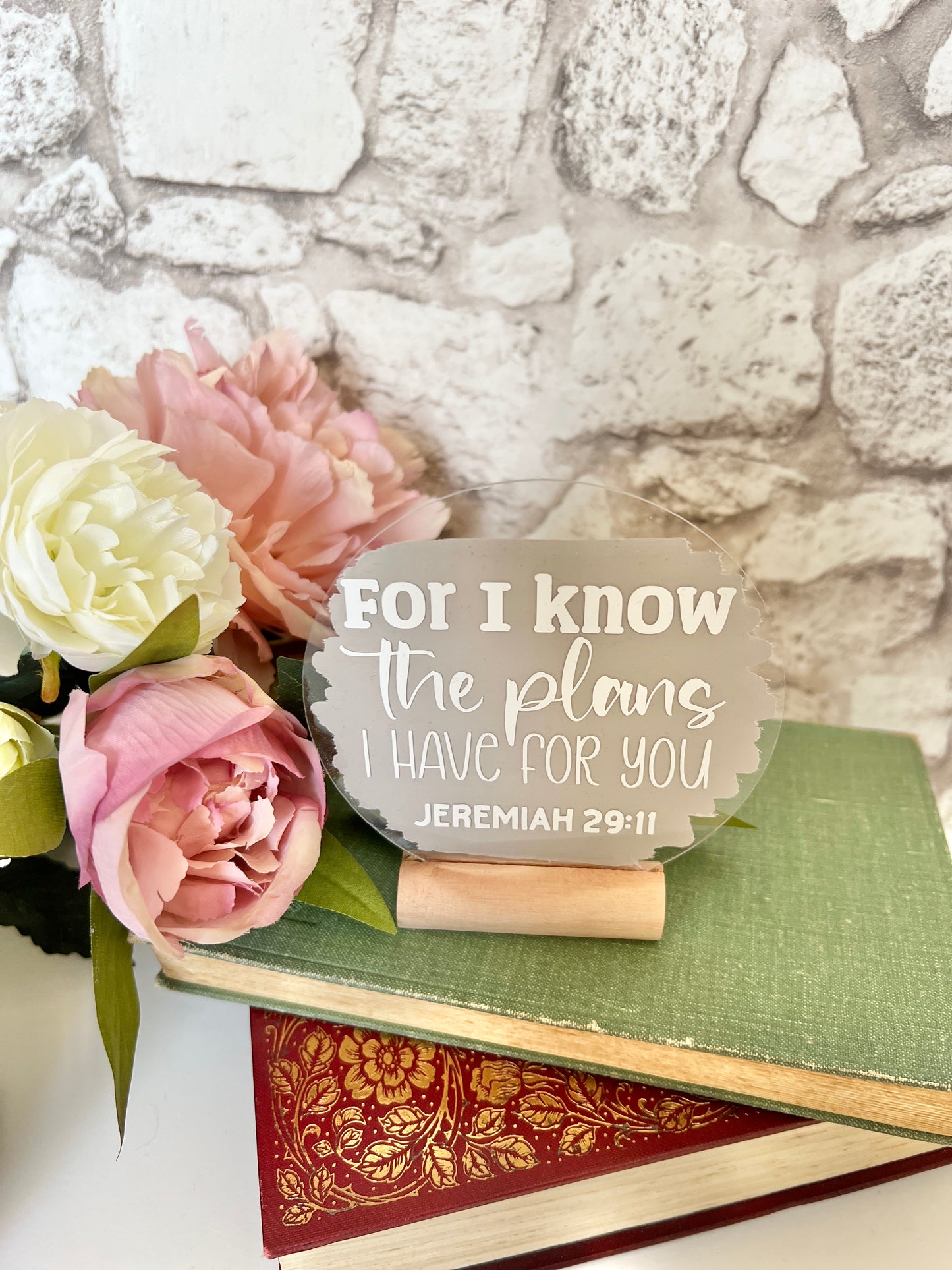 For I know the plans I have for you (Jeremiah 29:11) acrylic plaque