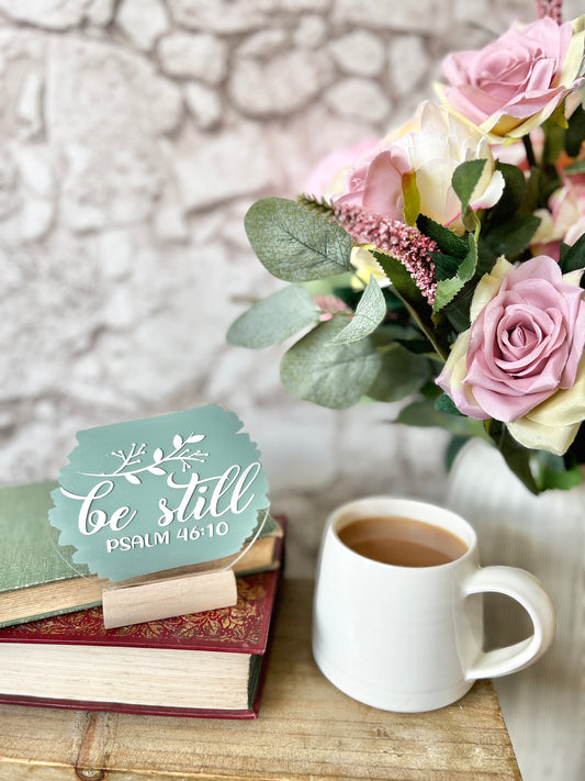 Be still acrylic plaque