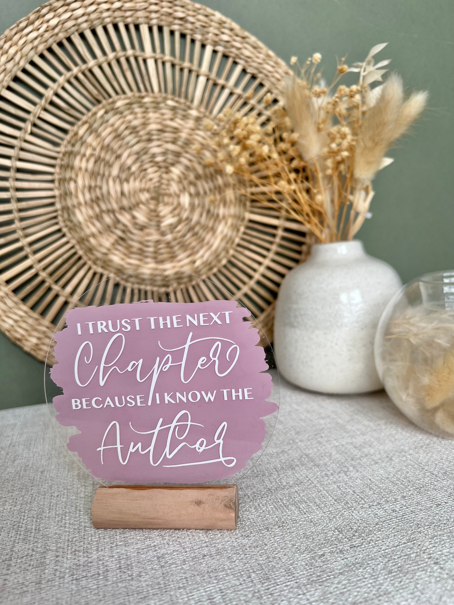 I trust the next chapter acrylic plaque