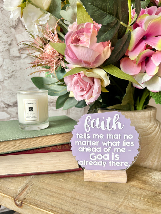Faith tells me acrylic plaque