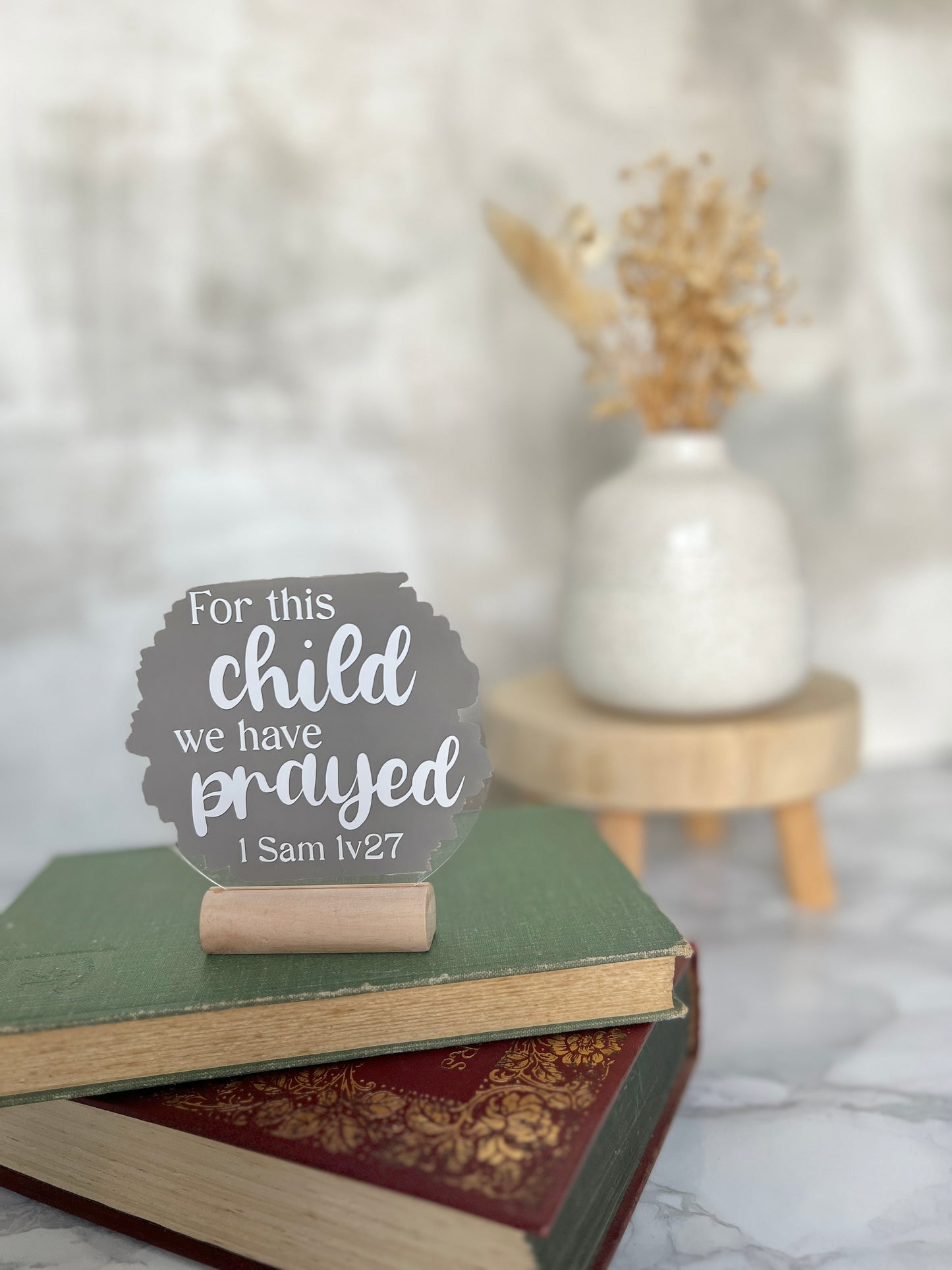 For this child we have prayed acrylic plaque