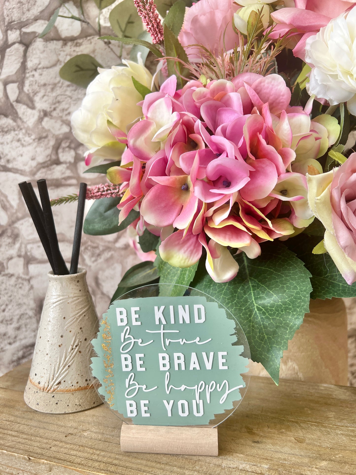 Be kind, be true, be brave acrylic plaque