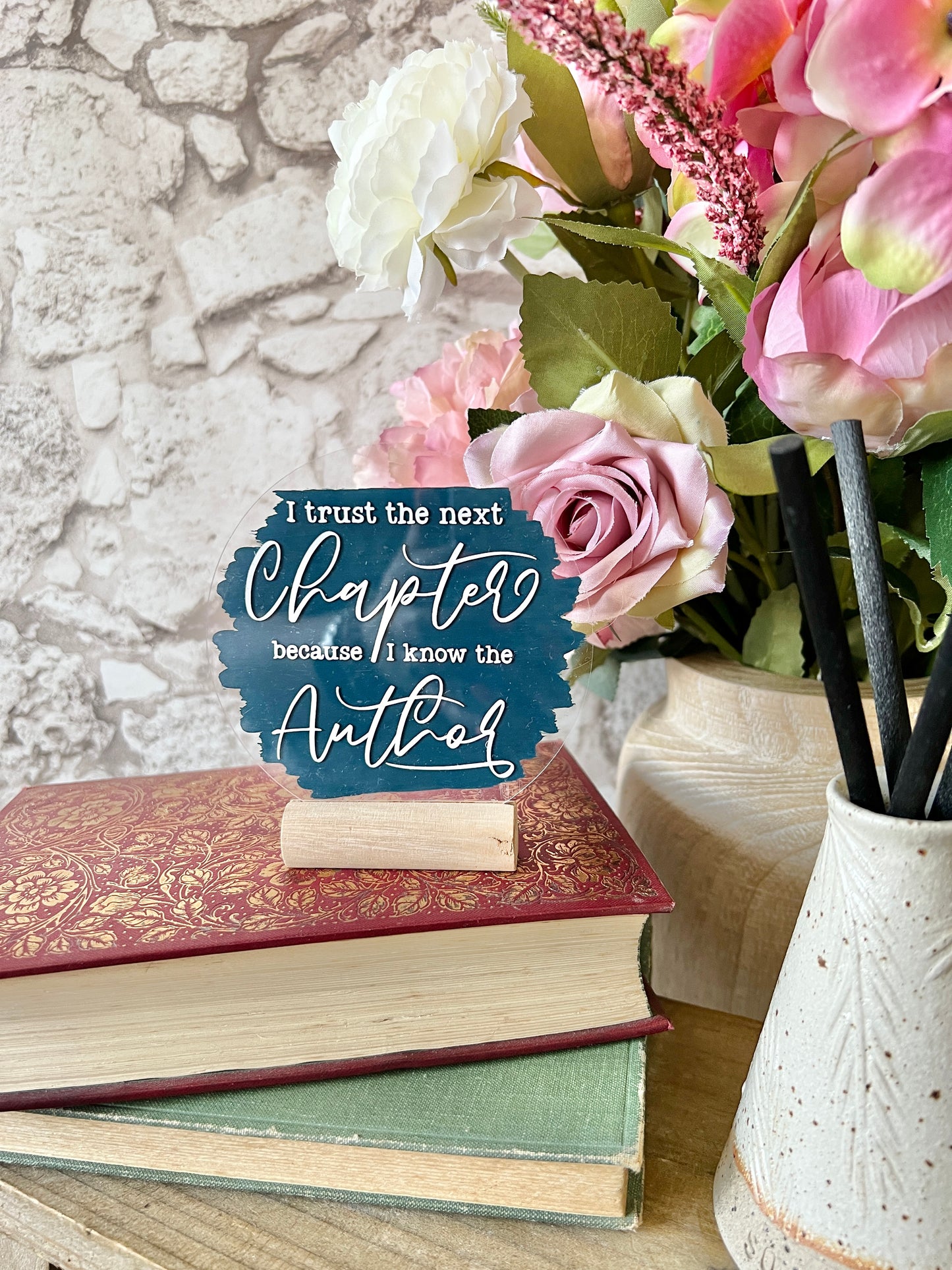 I trust the next chapter acrylic plaque