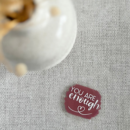 You are enough magnet