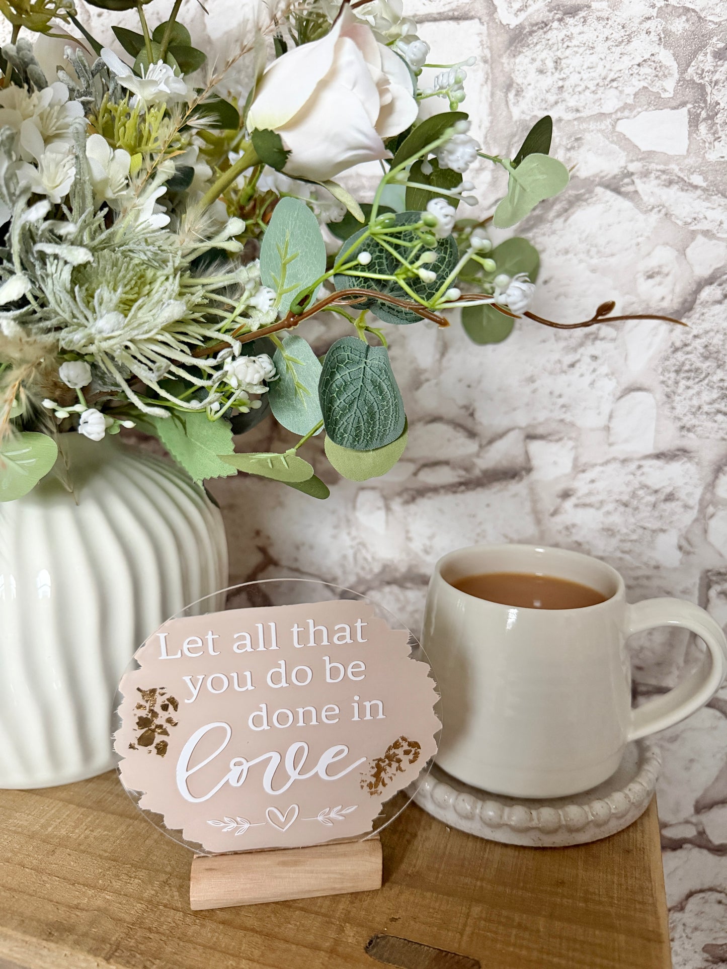 Let all that you do be done in love acrylic plaque