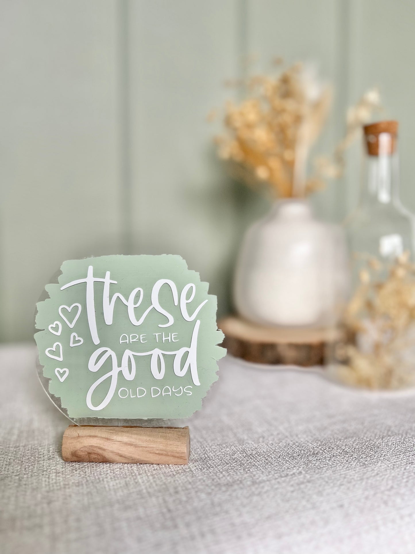 These are the good old days acrylic plaque