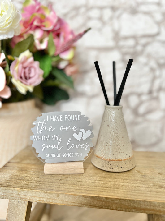 I have found the one my soul loves acrylic plaque