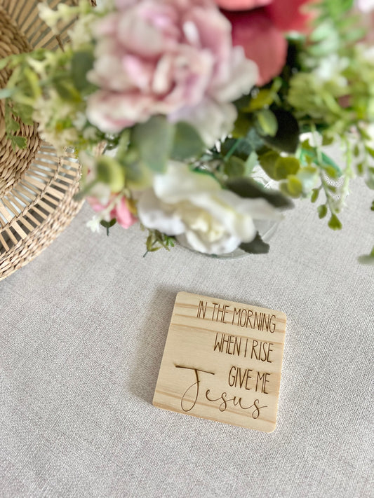 Give me Jesus engraved wooden coaster