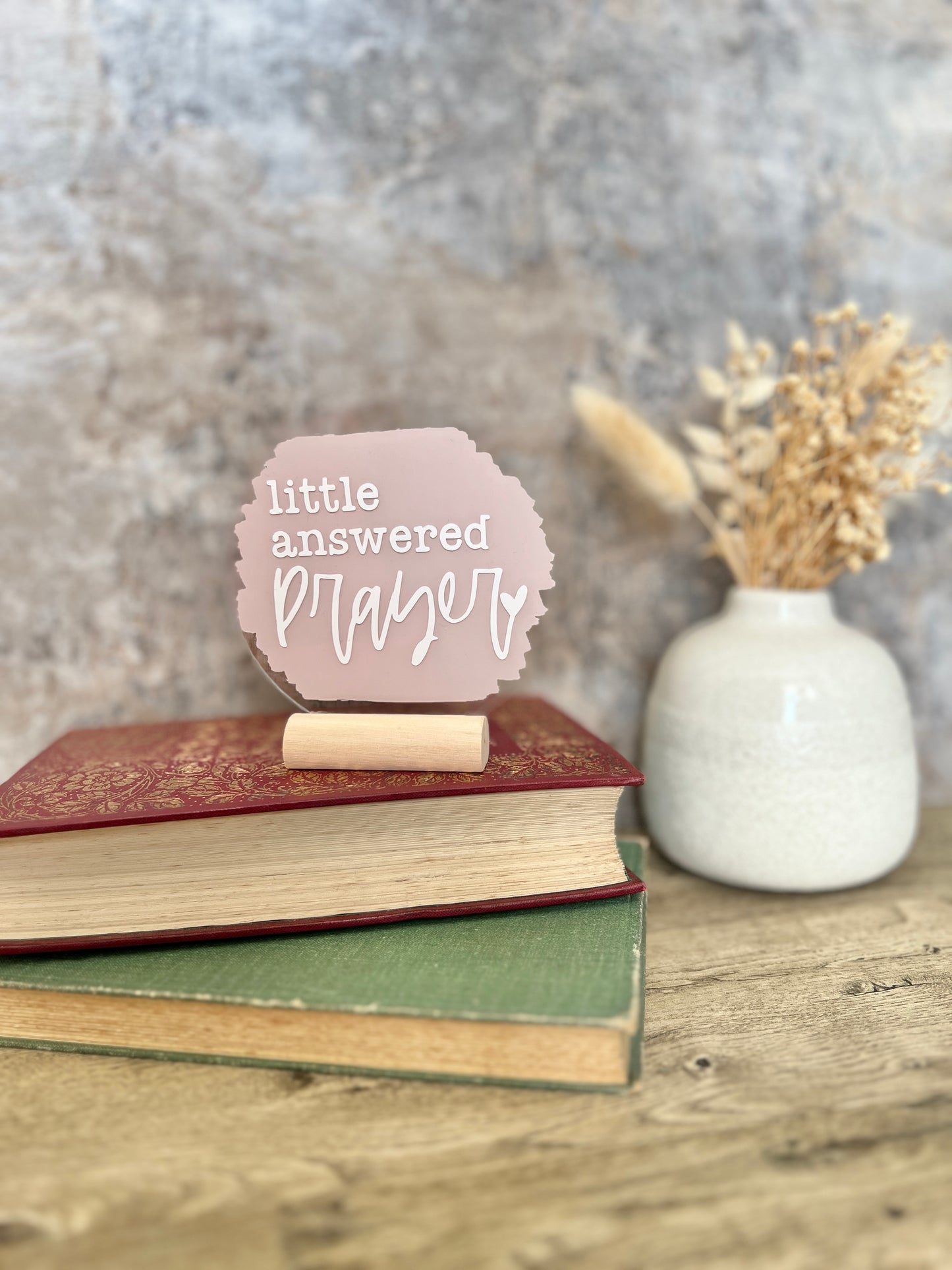 Little answered prayer acrylic plaque
