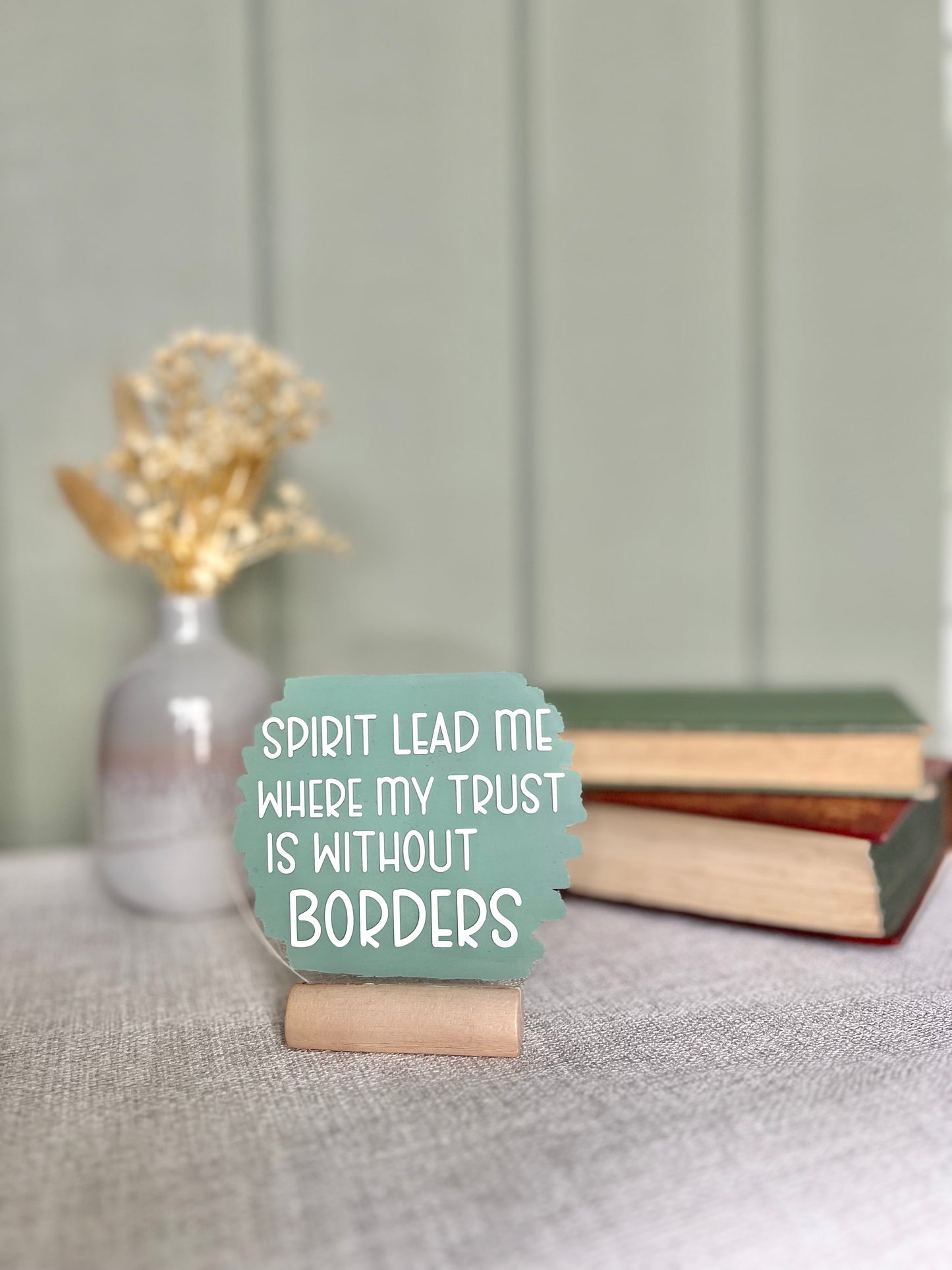 Spirit lead me where my trust is without borders acrylic plaque