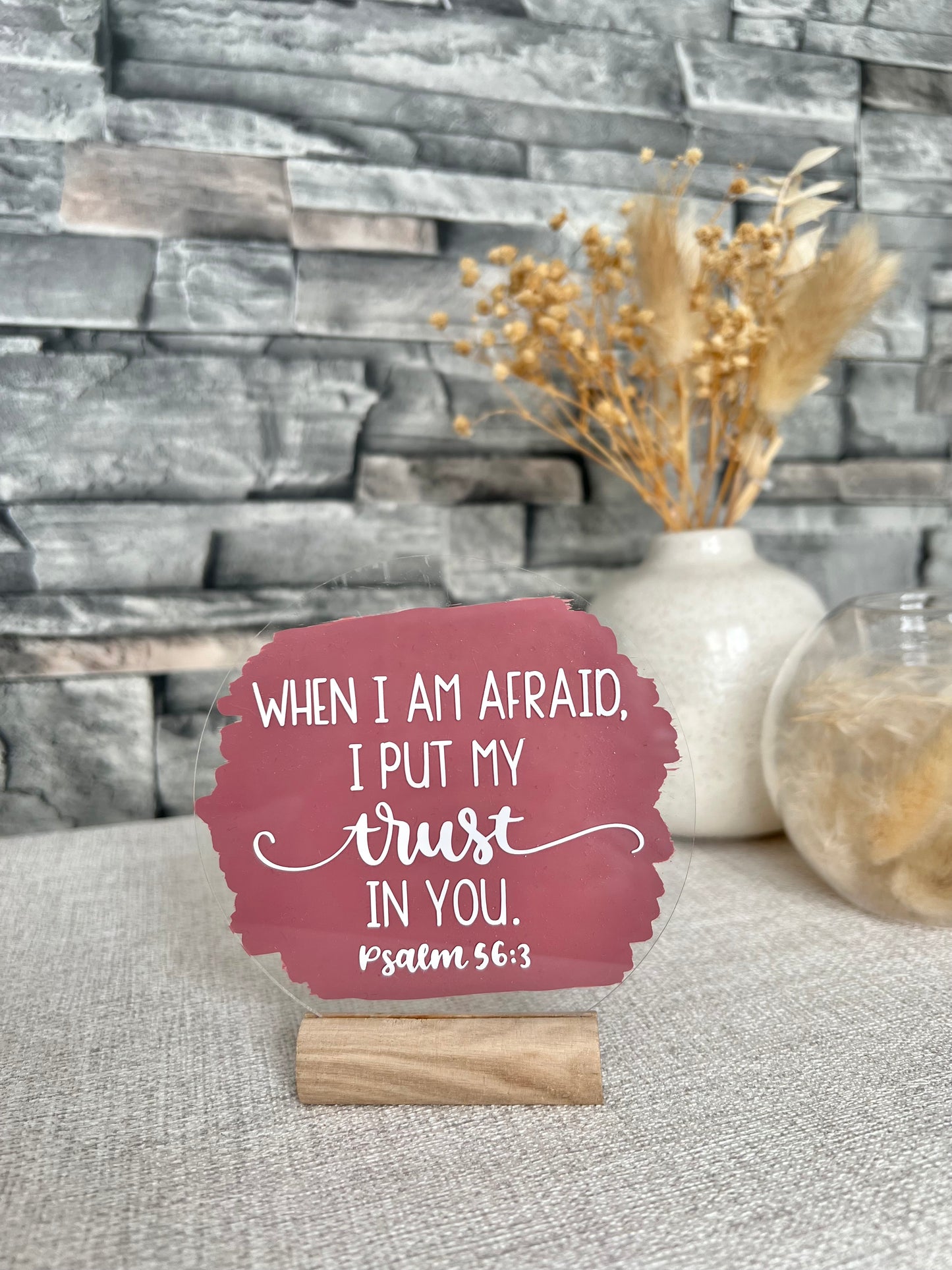 When I am afraid acrylic plaque