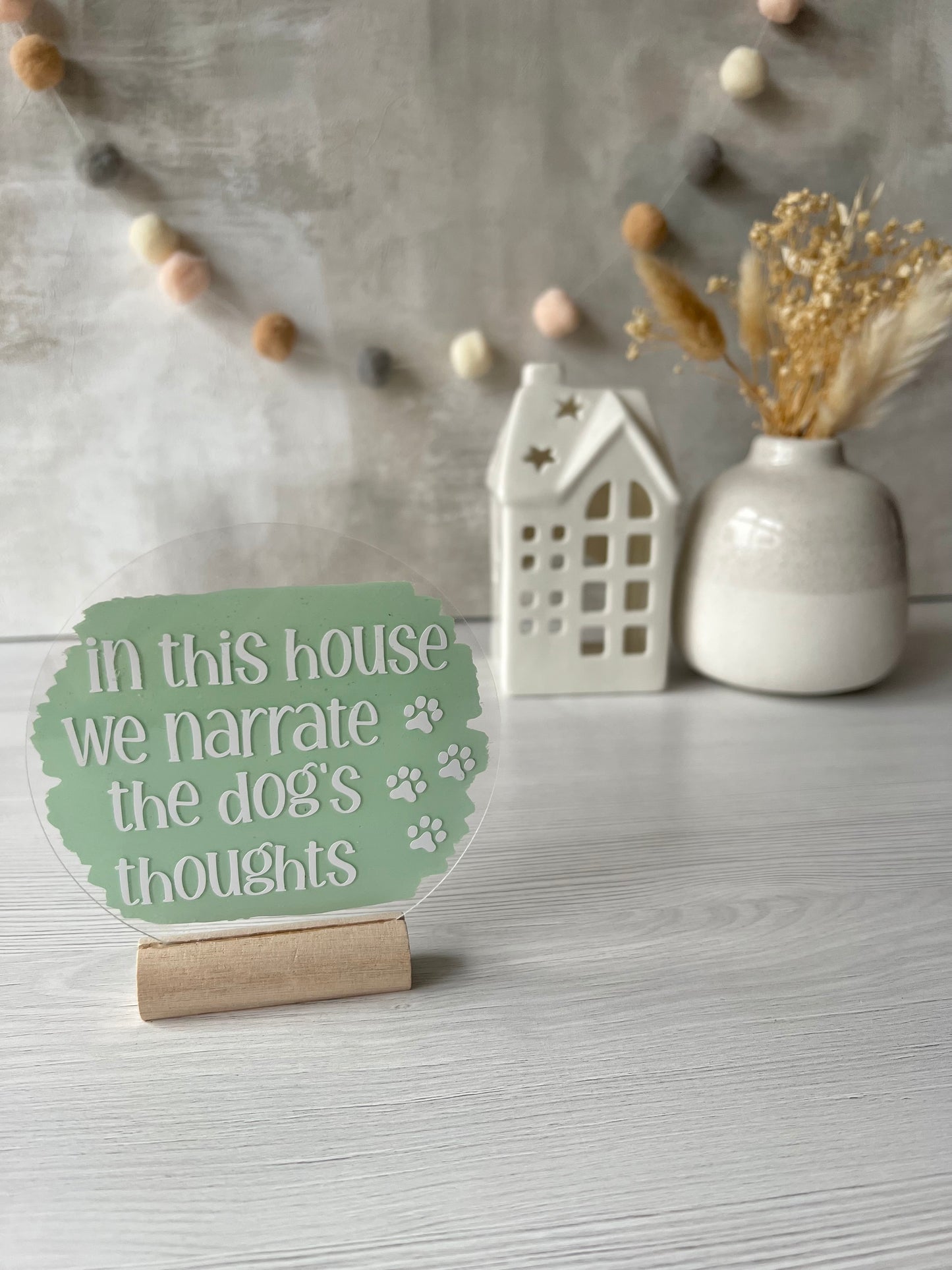 In this house we narrate the dog’s thoughts acrylic plaque