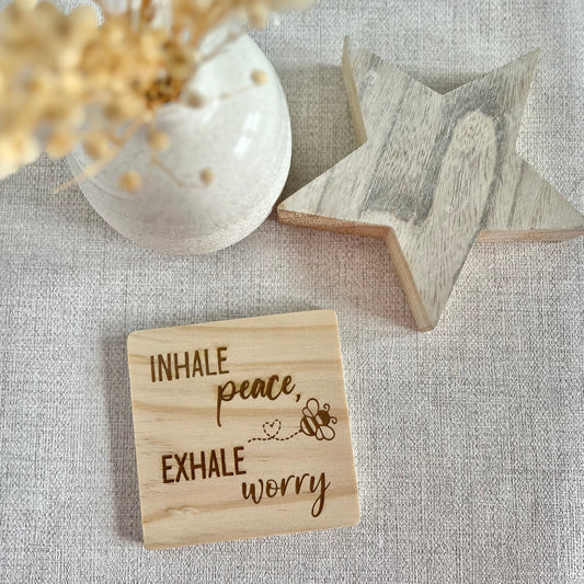 Inhale peace, exhale worry engraved wooden coaster