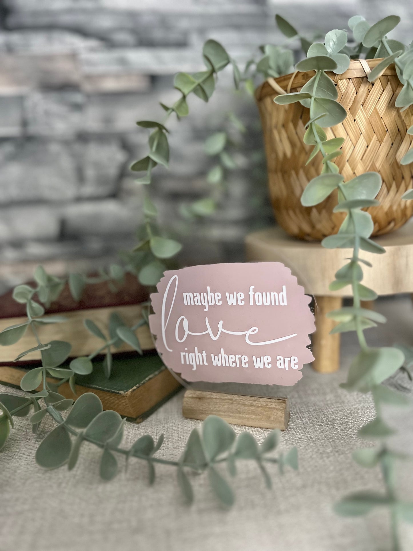 Maybe we found love acrylic plaque