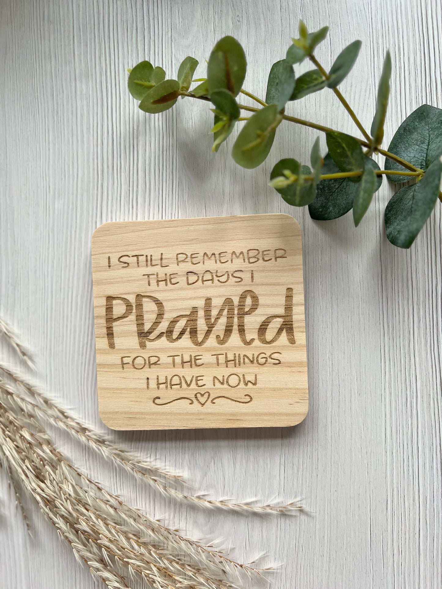 I still remember the days I prayed engraved wooden coaster
