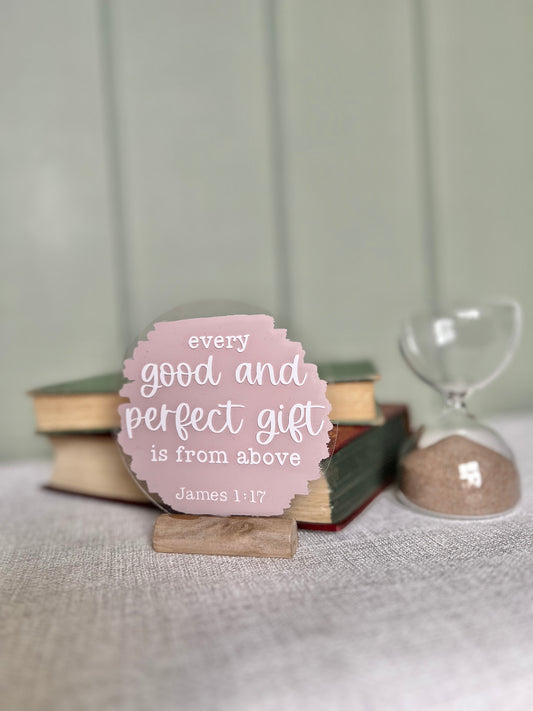 Every good and perfect gift acrylic plaque