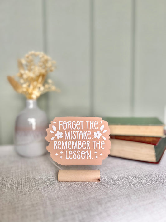 Forget the mistake acrylic plaque