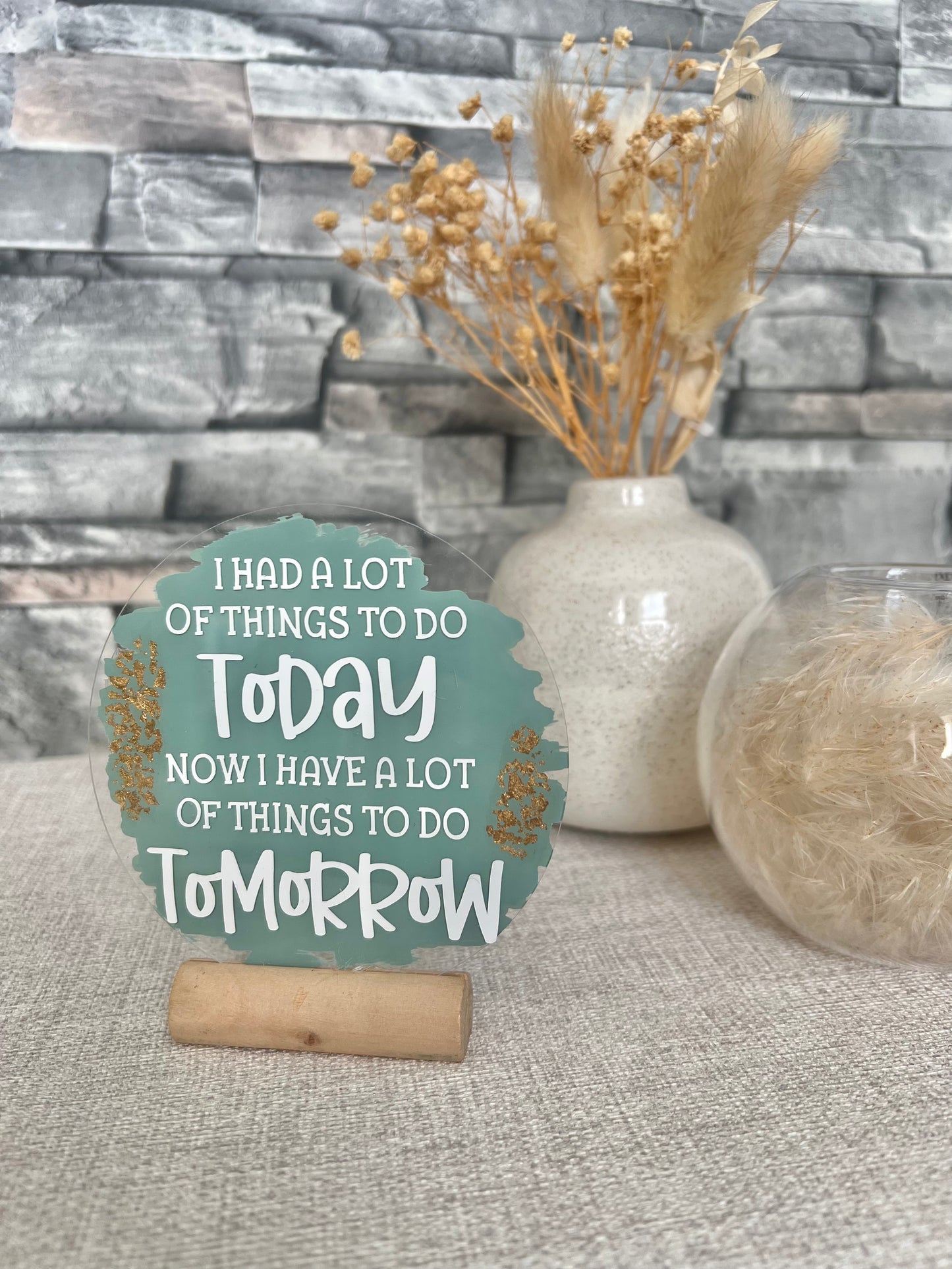 I had a lot of things to do acrylic plaque