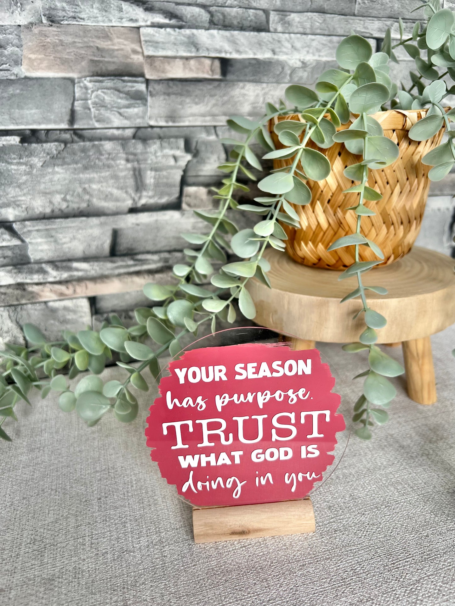 Your season has purpose acrylic plaque
