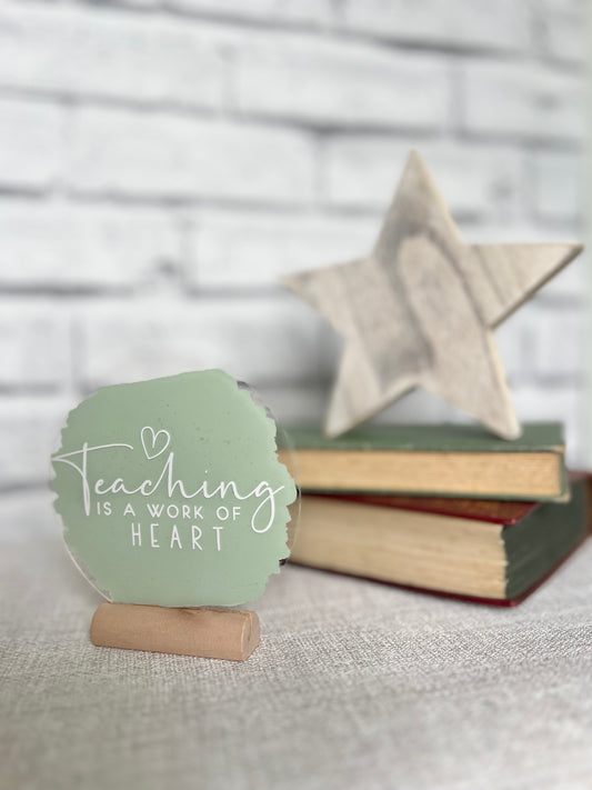 Teaching is a work of heart acrylic plaque