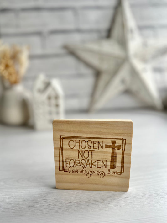 Chosen not forsaken engraved wooden coaster