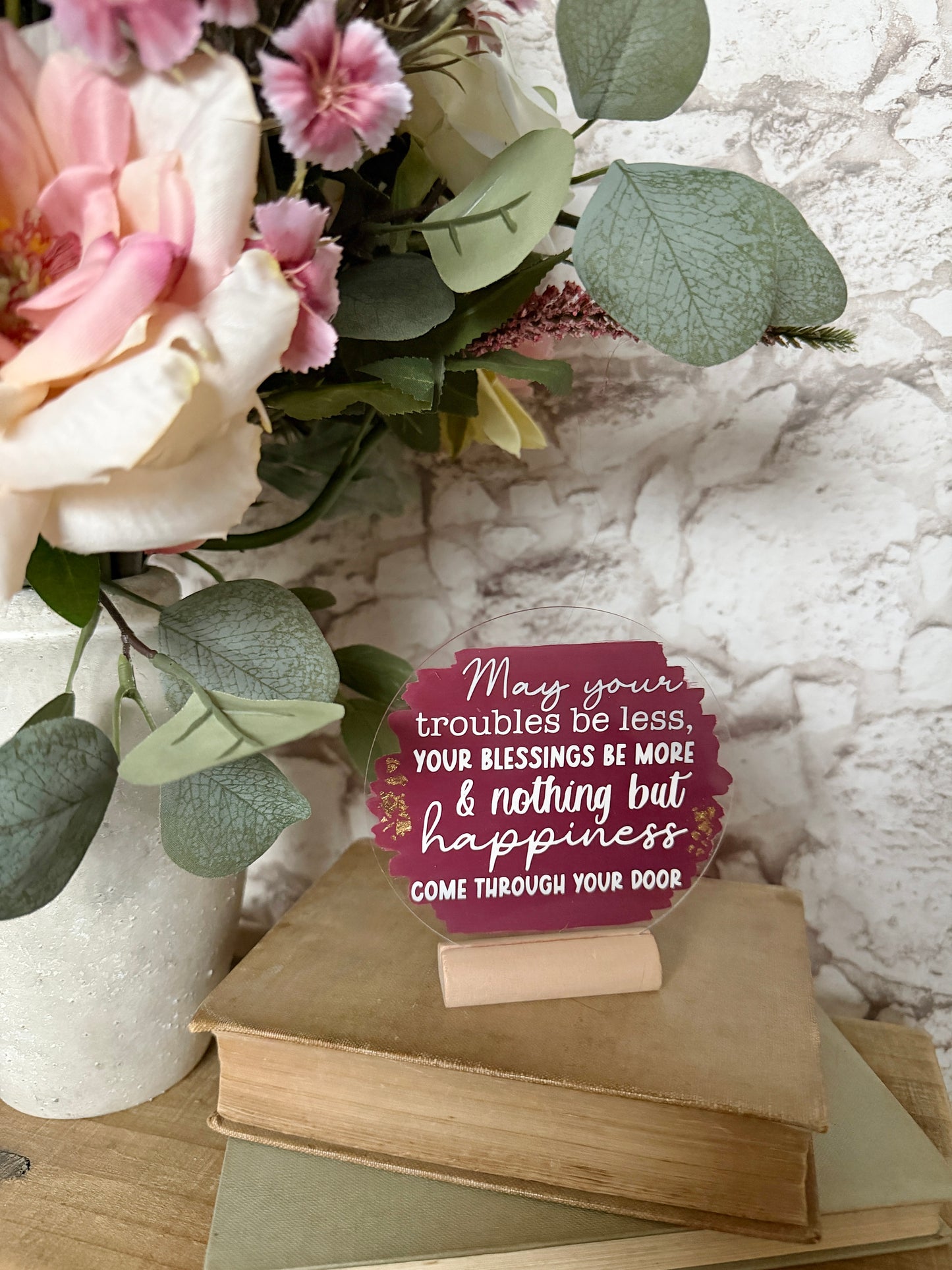 May your troubles be less home acrylic plaque