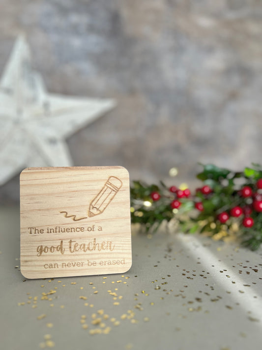 Influence of a good teacher engraved wooden coaster