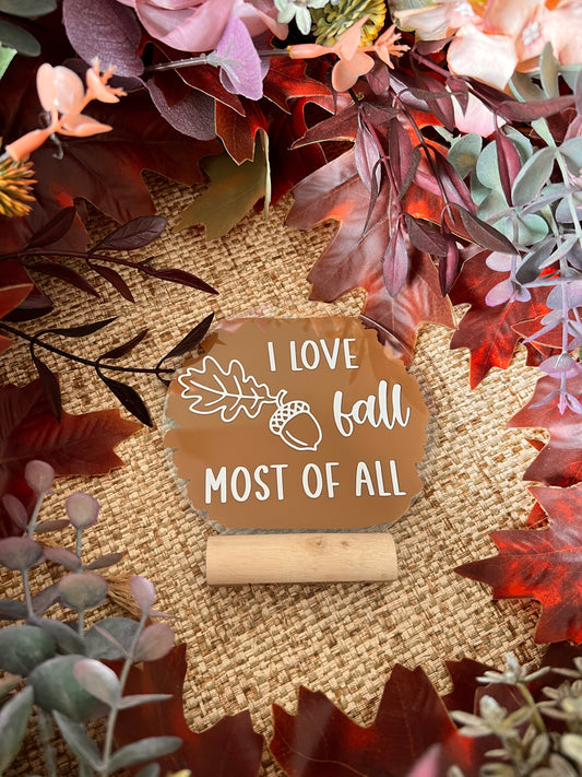 I love fall most of all plaque