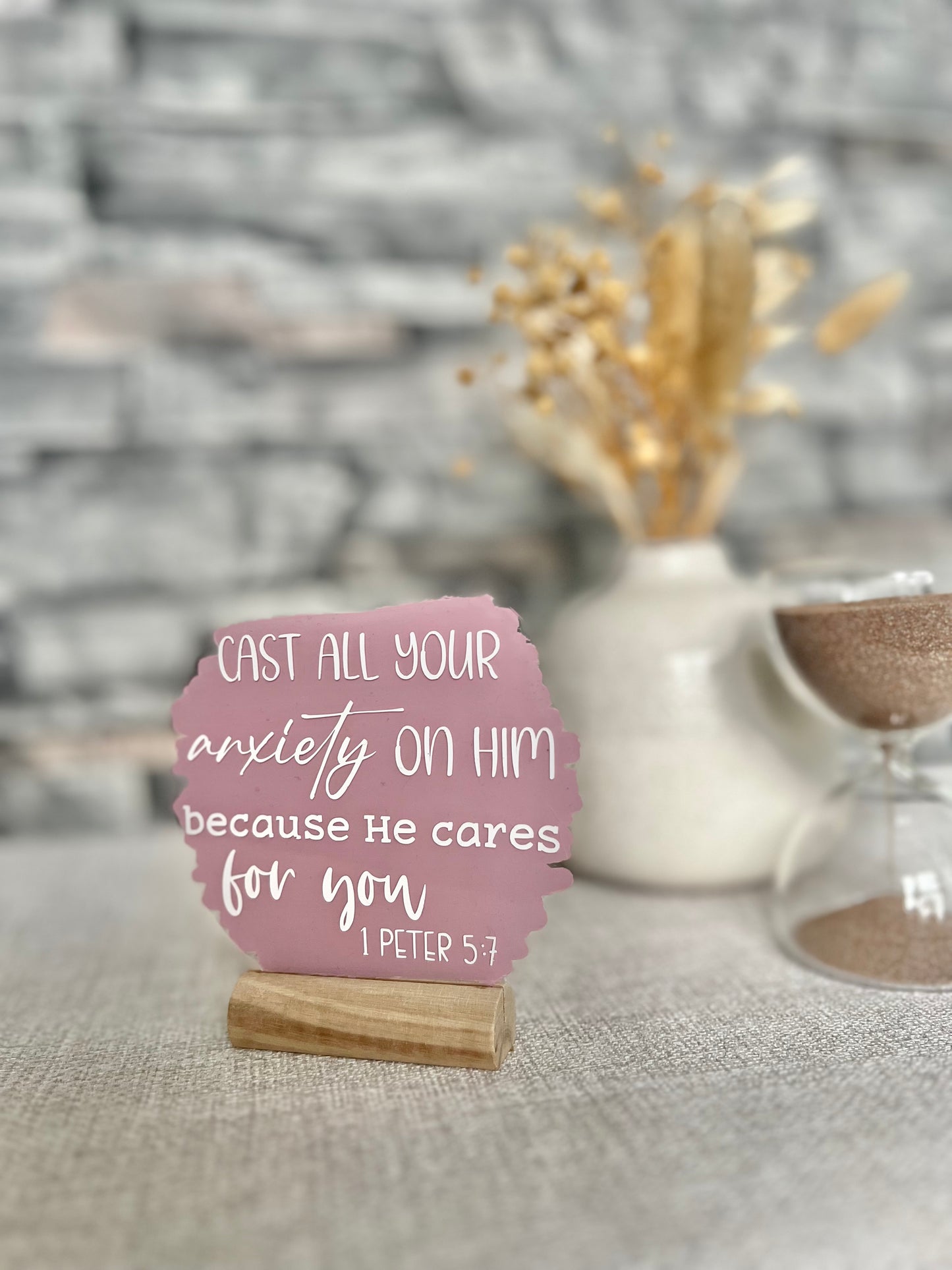 Cast all your anxiety on Him acrylic plaque