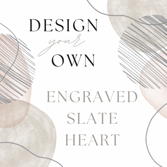 Design your own engraved slate heart -personalised