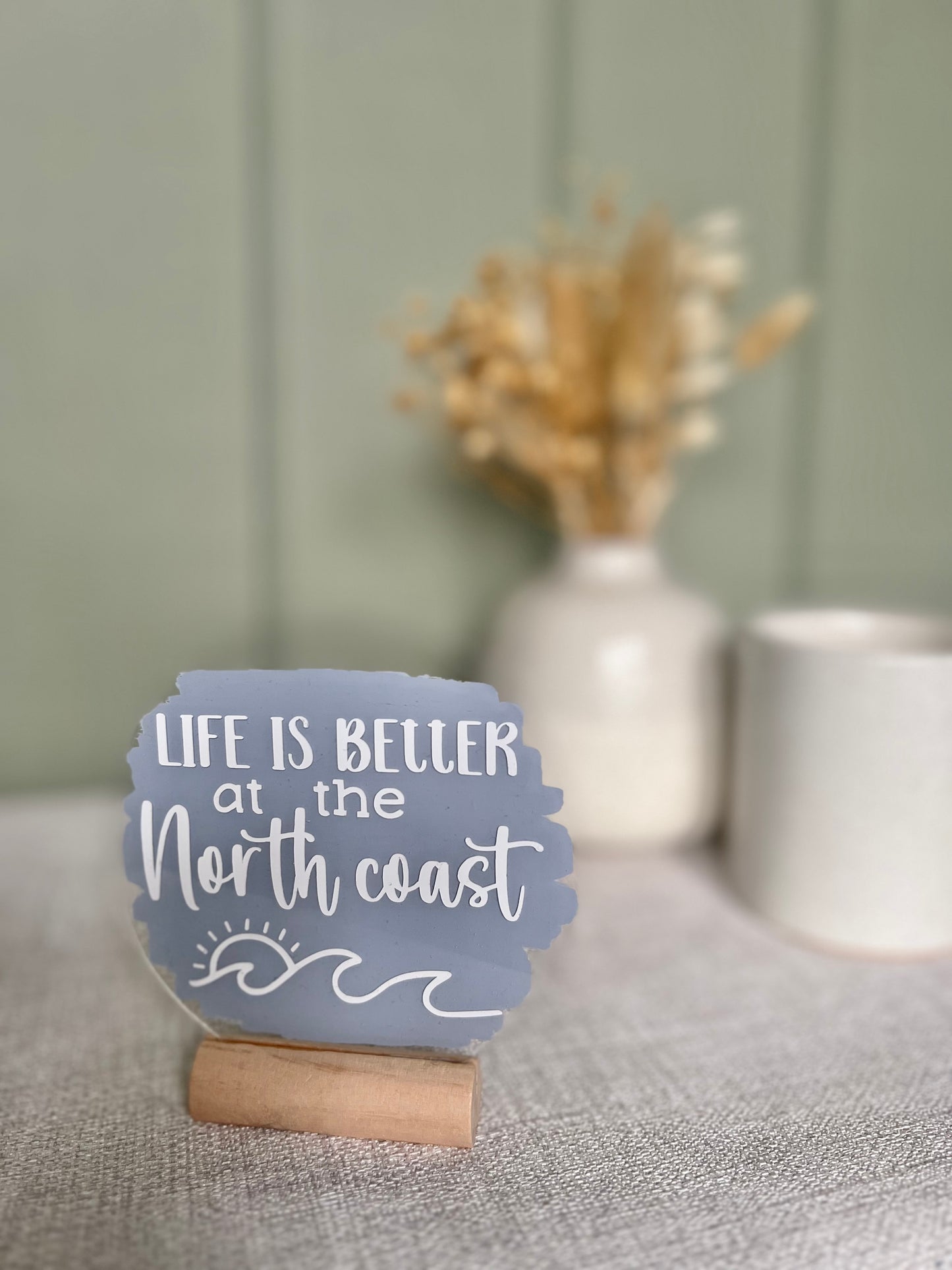 Life is better at the north coast acrylic plaque