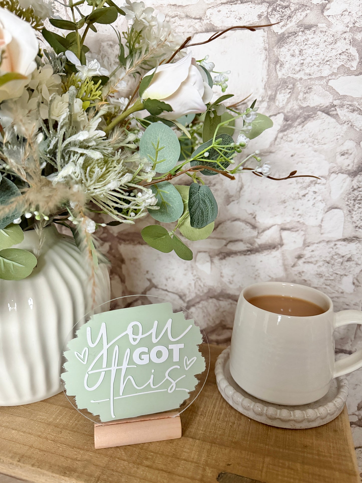 You got this acrylic plaque