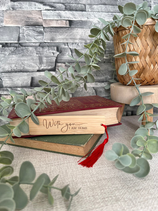 With you I am home engraved wooden bookmark