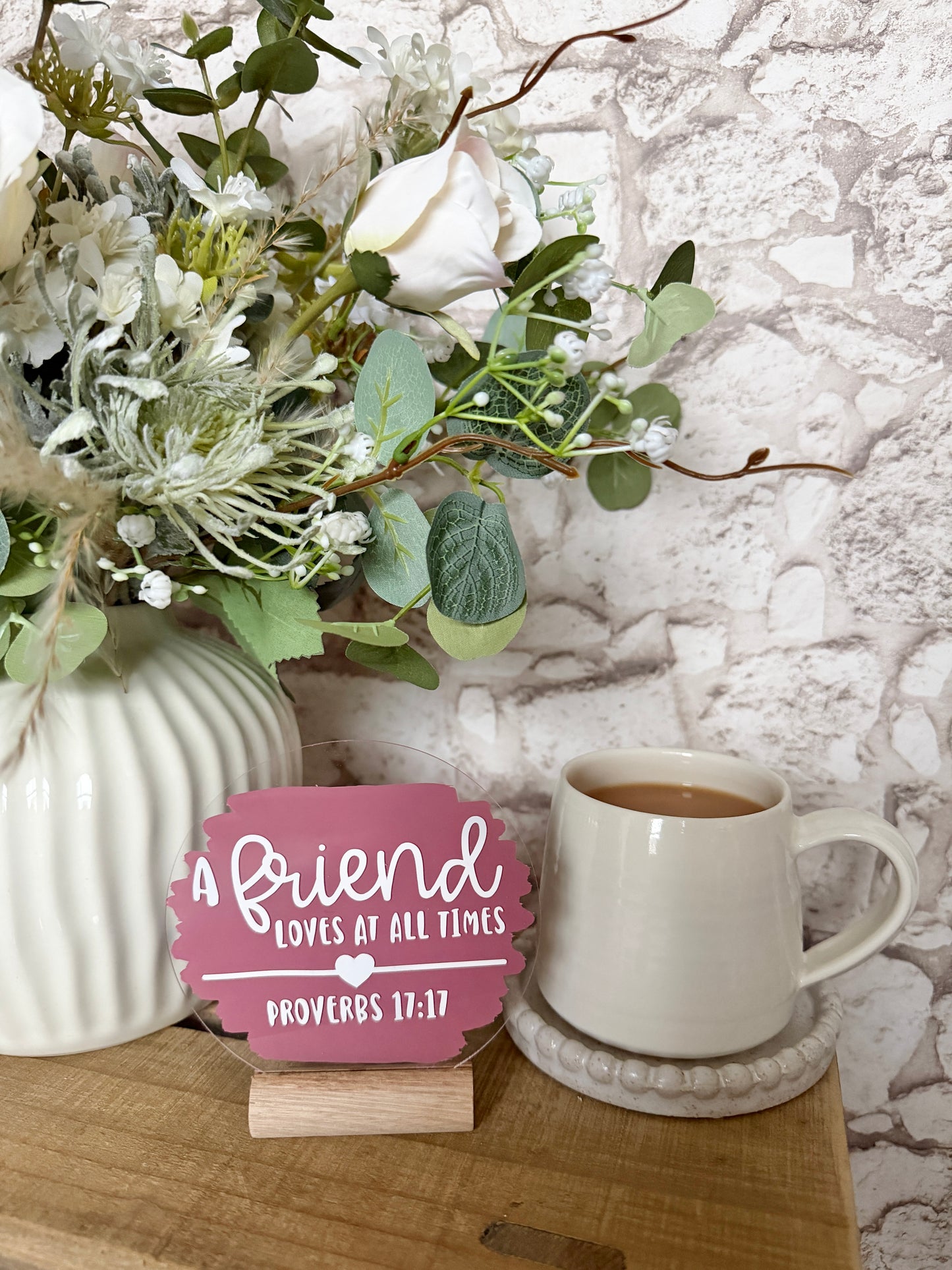 A friend loves at all times acrylic plaque