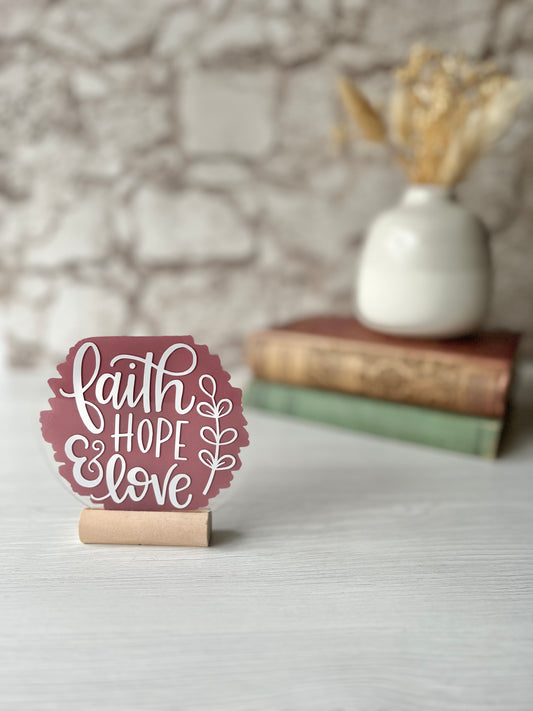 Faith, hope, love acrylic plaque
