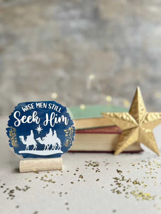 Wise men still seek Him acrylic plaque