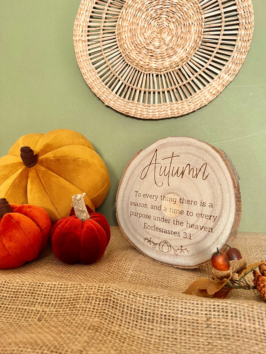 Autumn - to every thing there is a season engraved wooden plaque